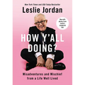 How Y'All Doing?: Misadventures and Mischief from a Life Well Lived - Paperback