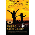 Helping Gifted Children Soar: A Practical Guide for Parents and Teachers (2nd Edition) - Paperback