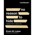 No Reason to Hide Workbook: Standing for Christ in a Collapsing Culture - Paperback