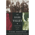 The Dark Valley: A Panorama of the 1930s - Paperback