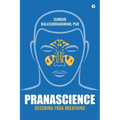 PranaScience: Decoding Yoga Breathing - Paperback
