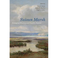 Suisun Marsh: Ecological History and Possible Futures - Paperback