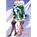 A Most Unlikely Hero, Volume 6 - Paperback