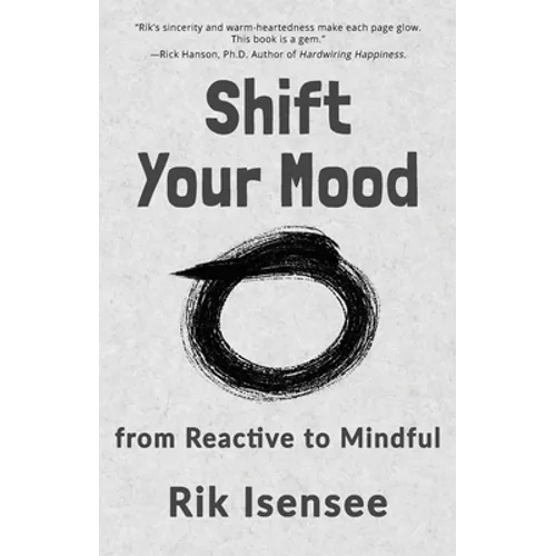 Shift Your Mood: from Reactive to Mindful - Paperback