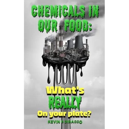 Chemicals in our Food - Paperback