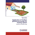 Application of shallow geothermal energy for heating system - Paperback