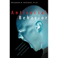 Antisocial Behavior: Personality Disorders from Hostility to Homicide - Paperback