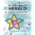 The Tumor's Name Was Herald - Paperback