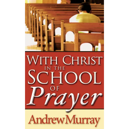 With Christ in the School of Prayer - Paperback