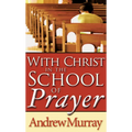 With Christ in the School of Prayer - Paperback
