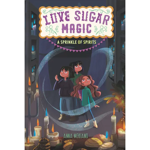 Love Sugar Magic: A Sprinkle of Spirits - Paperback