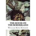 The House on the Borderland - Paperback