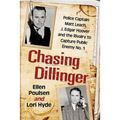 Chasing Dillinger: Police Captain Matt Leach, J. Edgar Hoover and the Rivalry to Capture Public Enemy No. 1 - Paperback