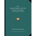 The Rape Of Helen, From The Greek Of Coluthus: With Miscellaneous Notes (1786) - Paperback