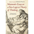 Maimon's Essay on a New Logic or Theory of Thinking: A Translation and Commentary - Hardcover