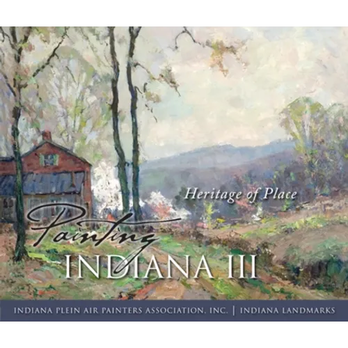 Painting Indiana III - Hardcover