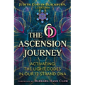 The 6d Ascension Journey: Activating the Light Codes in Our 12-Strand DNA - Paperback
