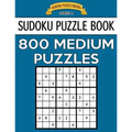 Sudoku Puzzle Book, 800 MEDIUM Puzzles: Single Difficulty Level For No Wasted Puzzles - Paperback