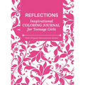 REFLECTIONS - Inspirational COLORING JOURNAL for Teenage Girls - with Original Motivational Quotes: With motivational quotes - Hardcover