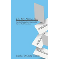 Hi My Name Is...: Survival Guide for a Successful Career Path Transition - Paperback