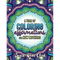 A Year of Coloring Affirmations for New Mothers: Adult Coloring Book - Paperback
