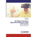 3D Object Detection Algorithms Based on Lidar and Camera - Paperback