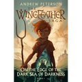 On the Edge of the Dark Sea of Darkness: The Wingfeather Saga Book 1 - Hardcover
