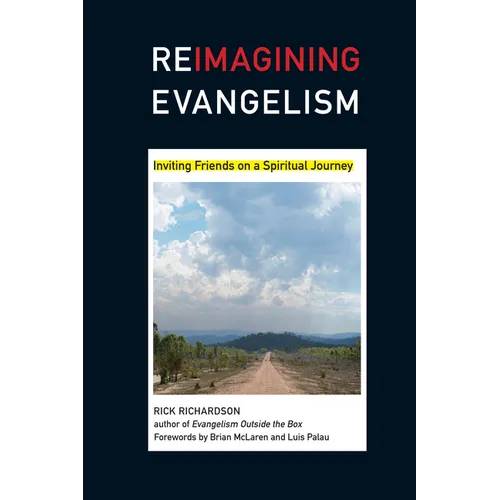 Reimagining Evangelism: Inviting Friends on a Spiritual Journey - Paperback