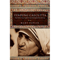 Finding Calcutta: What Mother Teresa Taught Me About Meaningful Work and Service - Paperback