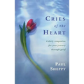 Cries of the Heart: A Daily Companion for Your Journey Through Grief - Paperback