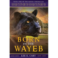 Born in the Wayeb: Book One - Paperback