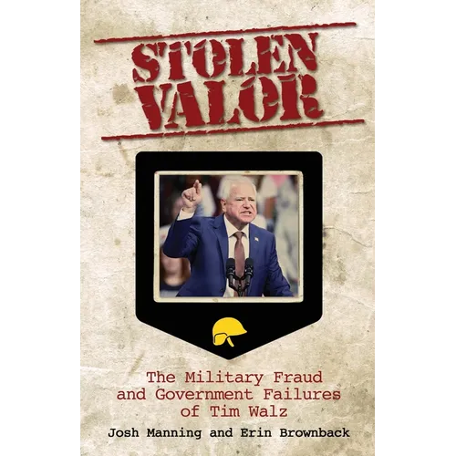 Stolen Valor: The Military Fraud and Government Failures of Tim Walz - Paperback