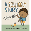 A Squiggly Story - Hardcover