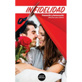 Infidelidad: Una guía para proteger y restaurar matrimonios de la Infidelidad - Paperback