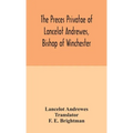 The Preces Privatae Of Lancelot Andrewes, Bishop Of Winchester - Hardcover