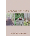 Charlie No Face - Paperback