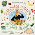 La Enchilada Completa (En Inglés Y Español) / The Whole Enchilada (in English and Spanish) - Bilingual Book - Paperback