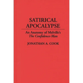 Satirical Apocalypse: An Anatomy of Melville's the Confidence-Man - Hardcover