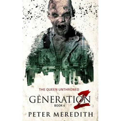 Generation Z: The Queen Unthroned - Paperback