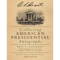 Collecting American Presidential Autographs: Paul C. Richards' The Presidents of the United States of America - Paperback