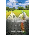 A Blessed and Guided Life: An Autobiography - Paperback