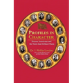 Profiles in Character: Sixteen Americans and the Traits That Defined Them - Paperback