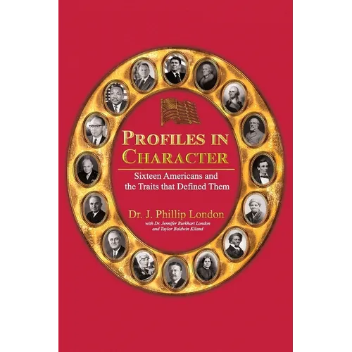 Profiles in Character: Sixteen Americans and the Traits That Defined Them - Paperback