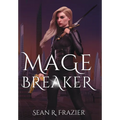 Mage Breaker - Hardcover