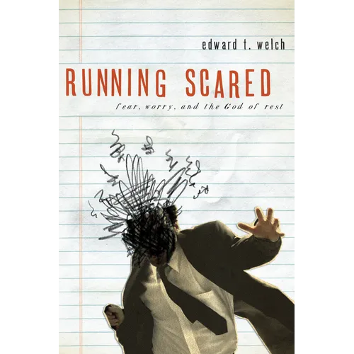 Running Scared: Fear, Worry, and the God of Rest - Paperback