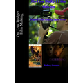 On Low Budget Film Making: Digital Film Making Interviews - Paperback