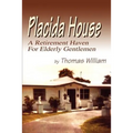 Placida House: A Retirement Haven For Elderly Gentlemen - Paperback