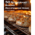 50 Restaurant Baking Recipes for Home - Paperback