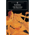 The Bacchae and Other Plays - Paperback