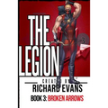 The Legion: Broken Arrows - Paperback